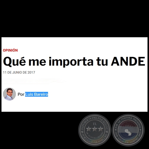 QUÉ ME IMPORTA TU ANDE - Por LUIS BAREIRO - Domingo, 11 de Junio de 2017